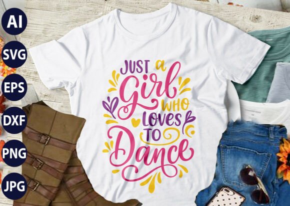 Download Just a Girl Who Loves to Dance SVG T-SHI - Svg Collection