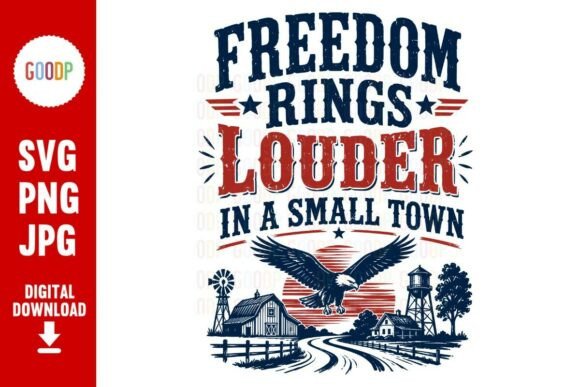 Download Freedom Rings Louder in a Small Town Svg - Svg Collection