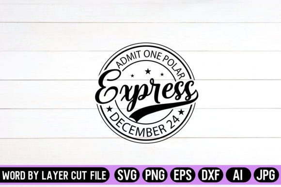 Download Admit One Polar Express December 24 SVG - Svg Collection